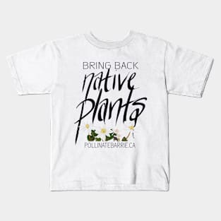 Bring Back Native Plants Kids T-Shirt